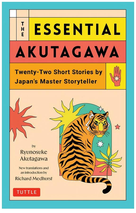 The Essential Akutagawa: Twenty-Two Short Stories by Japan's Master Storyteller