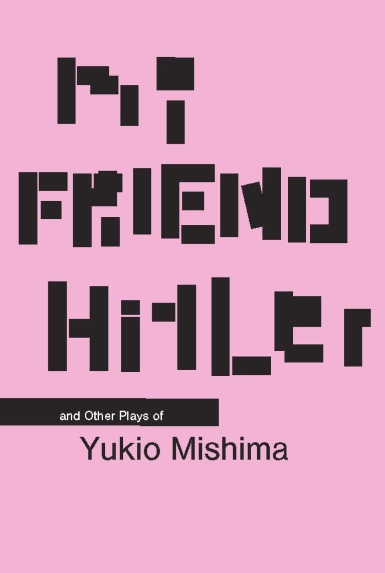 My Friend Hitler and Other Plays of Yukio Mishima